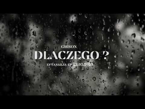 GIRSON - Dlaczego ? (EUTANAZJA EP)