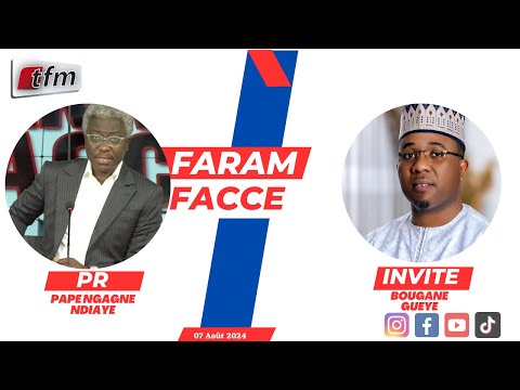 🚨TFM LIVE : Faram Facce du 07 Août 2024 - Invité : Bougane GUEYE DANY - Pr : Pape Ngagne Ndiaye