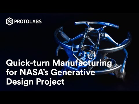 Quick-turn Manufacturing for NASA’s Generative Design Project