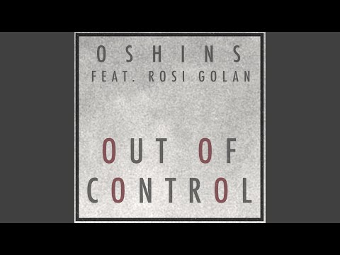 Out of Control (feat. Rosi Golan)