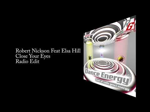 Robert Nickson Feat Elsa Hill - Close Your Eyes (Radio Edit)