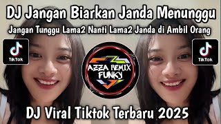 Download lagu JANGAN BIARKAN JANDA MENUNGGU JANGANLAH SAMPAI JANDA BERLALU VIRAL TIKTOK TERBARU mp3