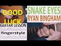 SNAKE EYES - RYAN BINGHAM fingerstyle GUITAR LESSON