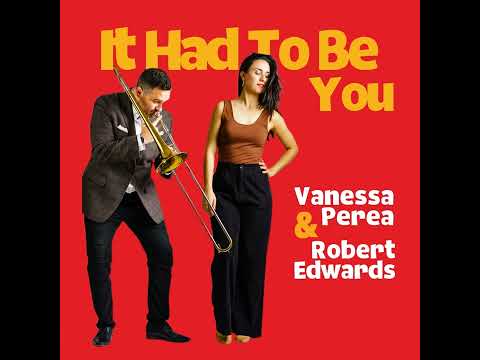 Vanessa Perea and Robert Edwards- It Had To Be You