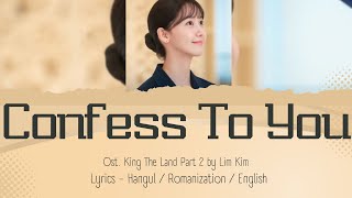 Download lagu Lim Kim - Confess To You (King the Land Ost Pt.2 (킹더랜드 Ost Pt.2)) [Han/Rom/Eng Lyrics] mp3