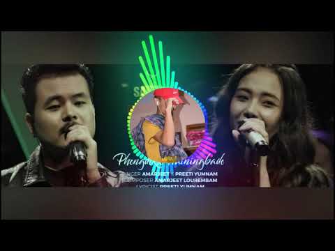 The Light Remix || Phongdoklo Hainingbado || Amarjit Lourembam ||  Preeti Yumnam || Lyrical Video.