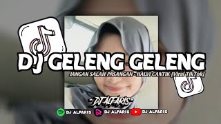Download lagu DJ GELENG GELENG X JANGAN SALAH PASANGAN - Halvi Cantik || Viral TikTok - DJ ALFARIS !! mp3 Download lagu DJ GELENG GELENG X JANGAN SALAH PASANGAN - Halvi Cantik || Viral TikTok - DJ ALFARIS !! mp3