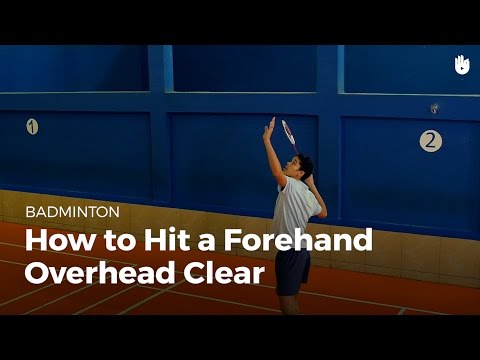 How to Hit a Forehand Overhead Clear | Badminton