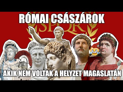 Római császárok, akik nem voltak a helyzet magaslatán