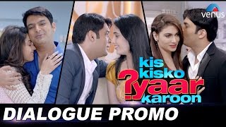 Kis Kisko Pyaar Karoon | Dialogue Promo 3 | Kapil Sharma, Arbaaz, Elli, Manjari, Simran, Sai, Varun.