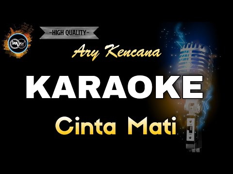 CINTA MATI ARY KENCANA - KARAOKE
