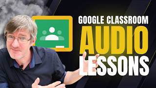 Gemini now create Audio Lessons for Google Classroom
