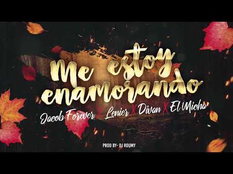 Jacob Forever feat Lenier x Divan x El Micha - Me Estoy Enamorando (Audio Oficial)