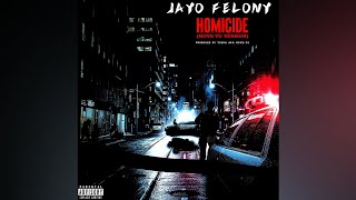Jayo Felony - Homicide (Move-Yo Version)