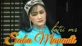 Download lagu SABA MANANTI - DANGDUT MINANG - BOTRI MS [   ] Jumbo Record mp3