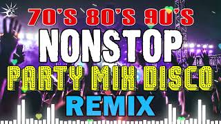 DO YOU WANNA DANCE WITH NONSTOP REMIX | 80s 90s NONSTOP PARTY MIX ✨✨✨ DISCO REMIX