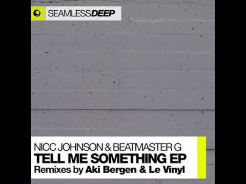 Nicc Johnson & Beatmaster G - Tell Me Something (Aki Bergen Mix)