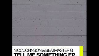 Nicc Johnson & Beatmaster G - Tell Me Something (Aki Bergen Mix)