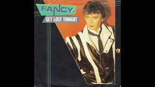 Fancy–Get Lost Tonight (12&quot;Version) [1984]