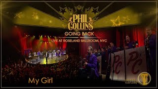 Phil Collins - "My Girl" Going Back: (Live at the Roseland Ballroom NYC)