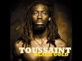 Toussaint- Nobody knows {Truth Music for TMH} Shalam