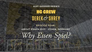 HC Crew - Episode 4: Why Essen Spiel?