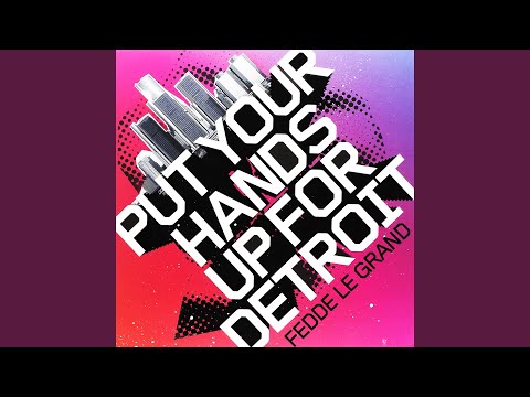 Put Your Hands Up For Detroit (Radio Edit)