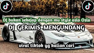 Download lagu DJ BUKAN SEKEJAP DENGANMU STYLE OSLO OSLO | DJ KOPLO GERIMIS MENGUNDANG VIRAL TIKTOK TERBARU 2025 mp3 Download lagu DJ BUKAN SEKEJAP DENGANMU STYLE OSLO OSLO | DJ KOPLO GERIMIS MENGUNDANG VIRAL TIKTOK TERBARU 2025 mp3