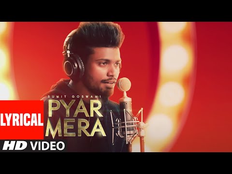 Pyar Mera (Lyrical) — watch video