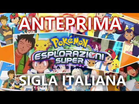 Pokémon - Esplorazioni Super / Capitolo Finale - Sigla Italiana HD - ANTEPRIMA