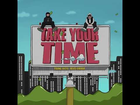 Young Aytee - TAKE YOUR TIME feat. @revolekhak (Visualizer)