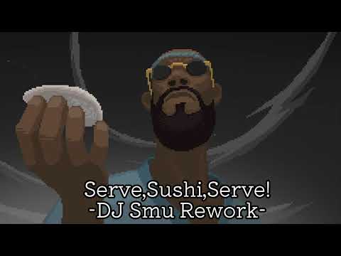 Smu presents: Dave the Diver -Reworked- [OST] - "Serve,Sushi,Serve" [DJ Smu Rework]