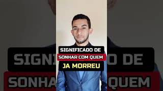 Significados de sonhar com quem já morreu. #shorts #youtubeshorts #sonhos #sonho #morreu #viral #fyp