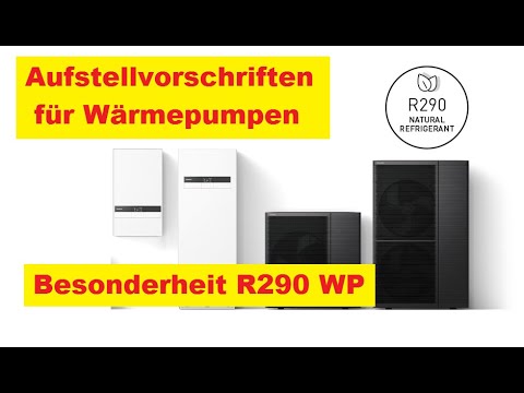 Wohin mit der Wärmepumpe? -Aufstellung von Wärmepumpen und besondere Vorschriften bei R290