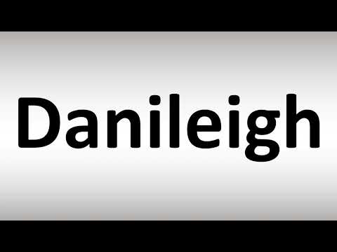 How to Pronounce DaniLeigh
