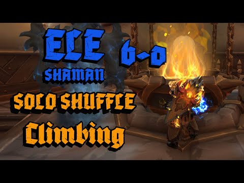 ELE SHAMAN | SOLO SHUFFLE | THE SHAMAN´S WRATH  | 6 - 0 | - World of Warcraft PvP