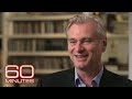 Christopher Nolan: The 60 Minutes Interview DEFAULT Thumbnail