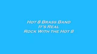 Hot 8 Brass Band - It's Real