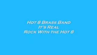 Hot 8 Brass Band - It's Real