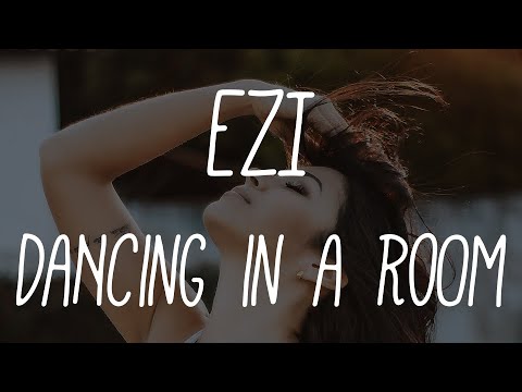 EZI - DaNcing in a RoOm