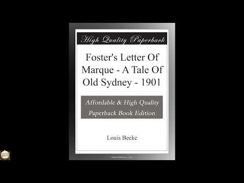 Foster's Letter Of Marque - A Tale Of Old Sydney - 1901 by Louis Becke — free full audiobook