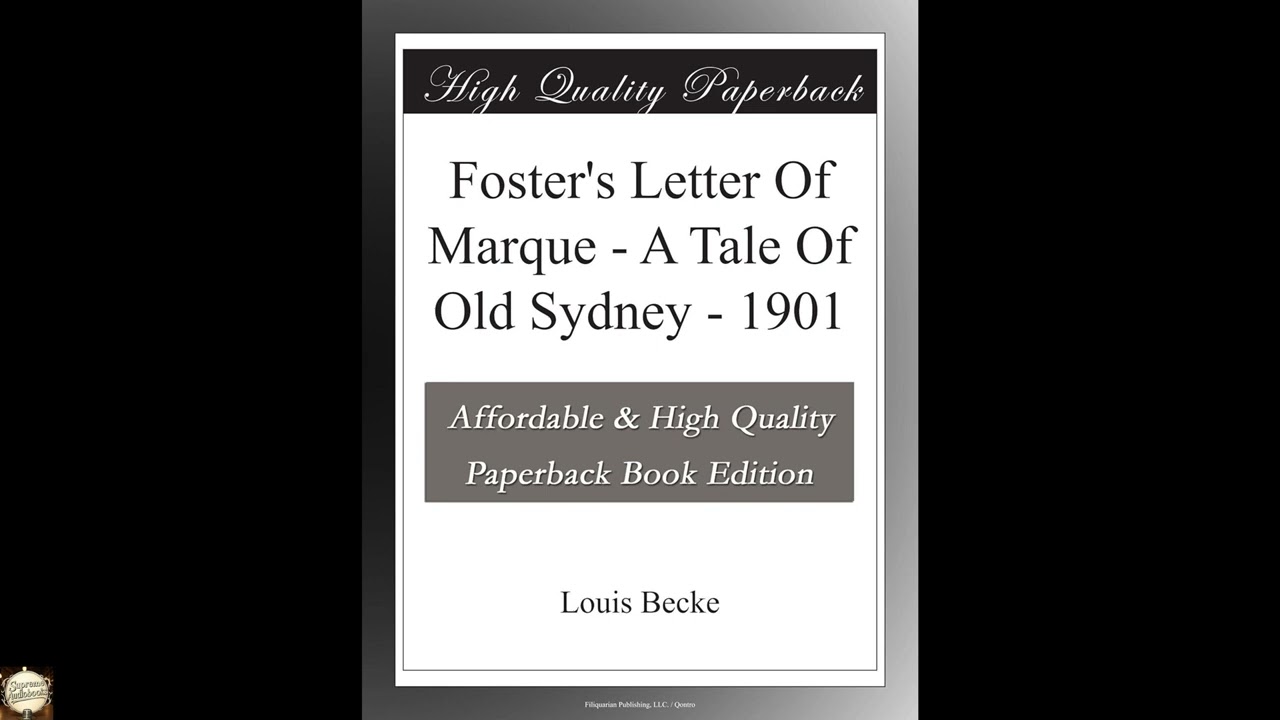 Foster's Letter Of Marque - A Tale Of Old Sydney - 1901