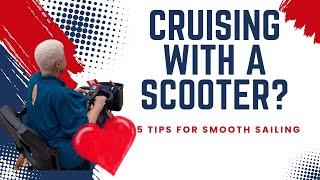 CRUISING WITH A MOBILITY SCOOTER - 5 TIPS