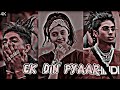 Ek Din Pyar Mc Stan WhatsApp Status Video 4k Full Screen Status Love Status