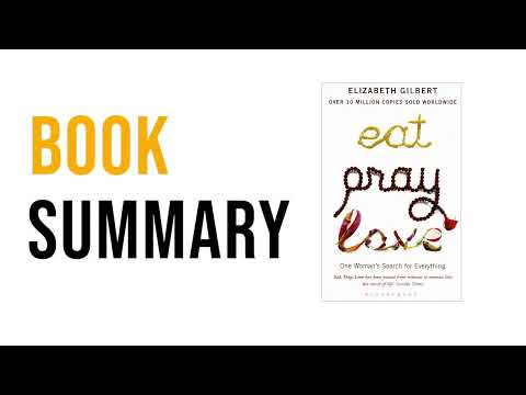 Eat Pray Love by Elizabeth Gilbert | Free Summary Audiobook