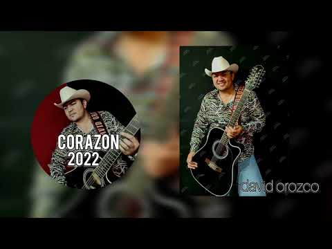 Corazon 2022/ David Orozco y la vieja escuela