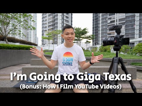 I'm Going to Gigafactory Texas! (Bonus: How I Film YouTube Videos)
