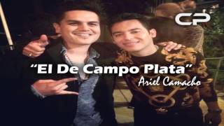 Ariel Camacho &quot;La Tuyia&quot; - El De Campo Plata (INEDITA) (2016)