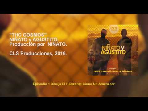 NIÑATO Y AGUSTITO -3- "THC Cosmos"