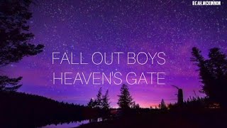 heaven&#39;s gate - fall out boys (tradução)